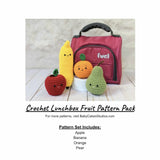 CROCHET PATTERN PACK: Lunchbox Fruits - Apple, Banana, Orange, Pear